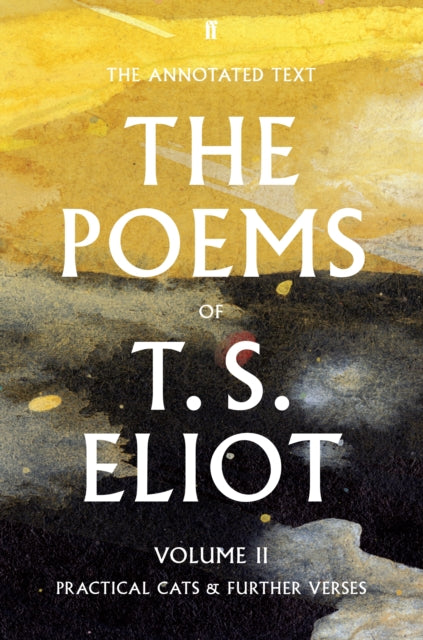 Book cover of: Poems of T. S. Eliot Volume II. By: T. S. Eliot
