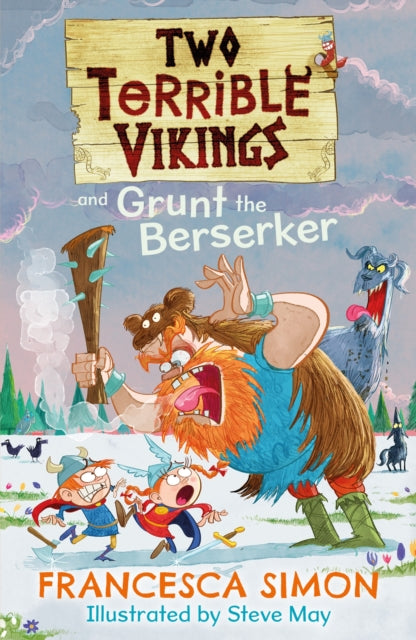 Book cover of: Two Terrible Vikings and Grunt the Berserker. By: Francesca Simon