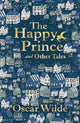 Book cover of: Happy Prince and Other Tales. By: Oscar Wilde