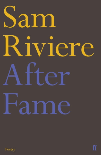 Book cover of: After Fame. By: Sam Riviere
