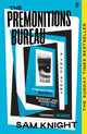 Book cover of: Premonitions Bureau. By: Sam Knight