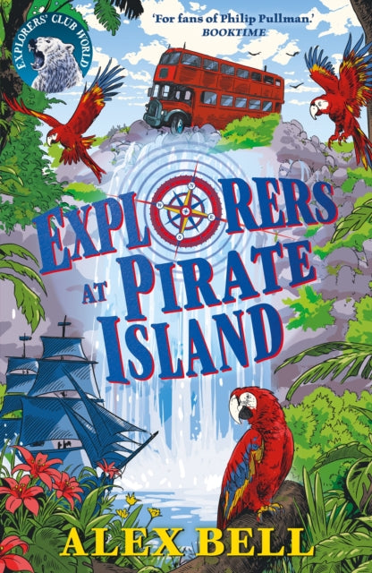 Book cover of: Explorers at Pirate Island. By: Alex Bell