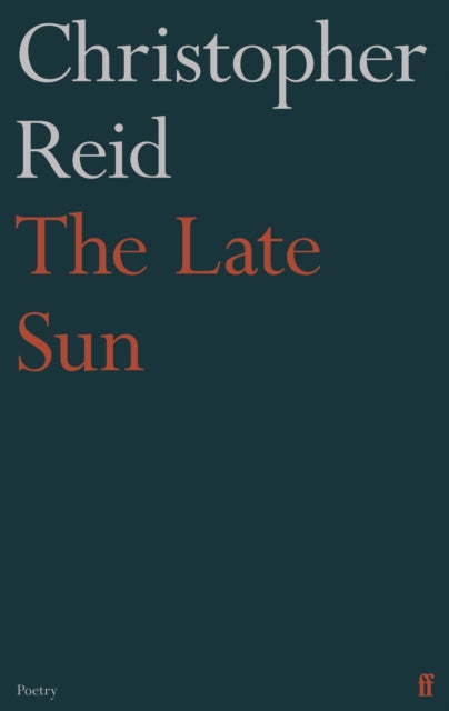 Book cover of: Late Sun. By: Christopher Reid