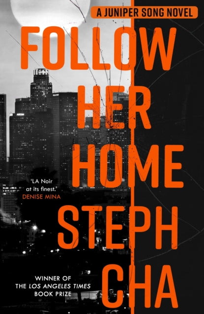Book cover of: Follow Her Home. By: Steph Cha