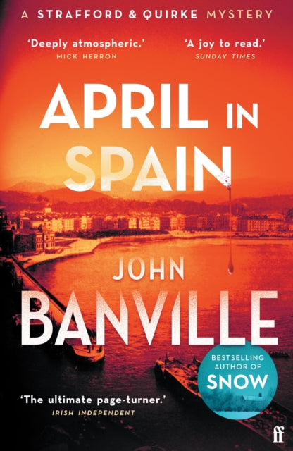 April in Spain, A Strafford and Quirke Murder Mystery 9780571363605 John Banville