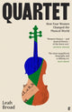 Book cover of: Quartet. By: Leah Broad