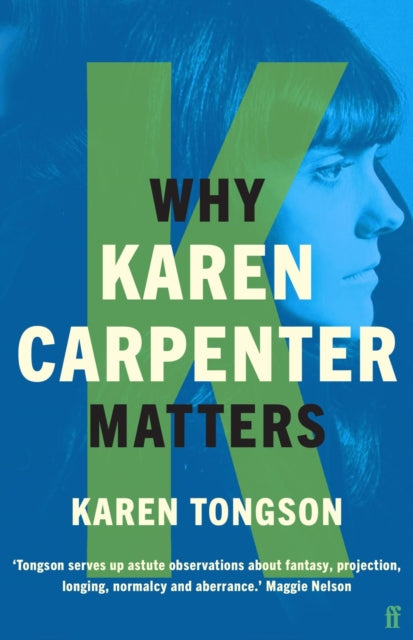 Book cover of: Why Karen Carpenter Matters. By: Karen Tongson