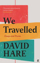 Book cover of: We Travelled. By: David Hare
