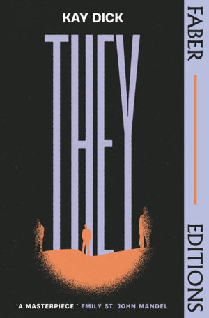 They (Faber Editions), The Lost Dystopian 'Masterpiece' (Emily St. John Mandel)