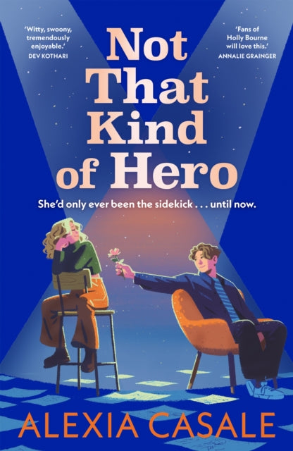 Not That Kind Of Hero, A heart-stopping teen romance for fans of Alice Oseman and Judy Blume 9780571374380 Alexia Casale