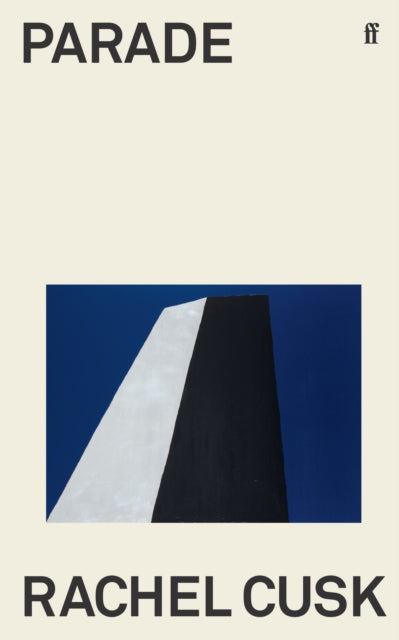 Parade, WINNER OF THE GOLDSMITHS PRIZE 9780571377961 Rachel Cusk