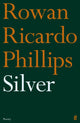 Silver 9780571382927 Rowan Ricardo Phillips