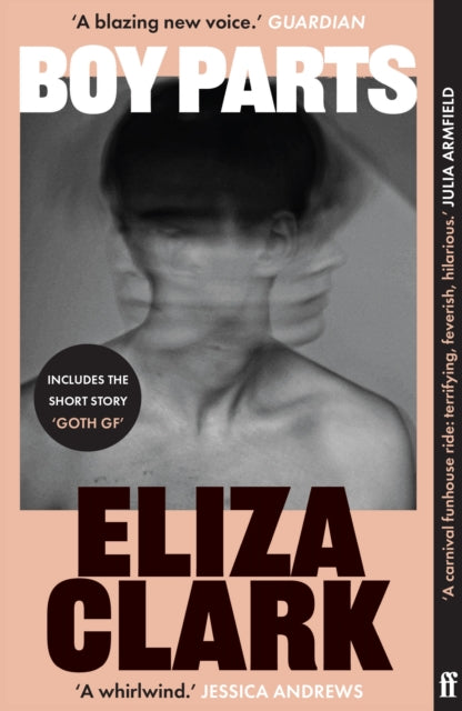 Boy Parts, From the author of PENANCE 9780571384730 Eliza Clark