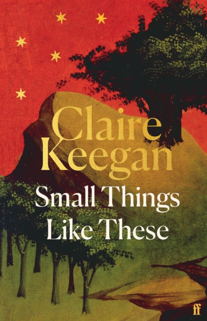 Small Things Like These, The Irish Times readers' choice for best Irish book of the century 9780571392605 Claire Keegan