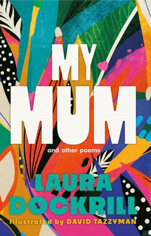 My Mum and Other Poems, The perfect gift, celebrating the wonder of mums