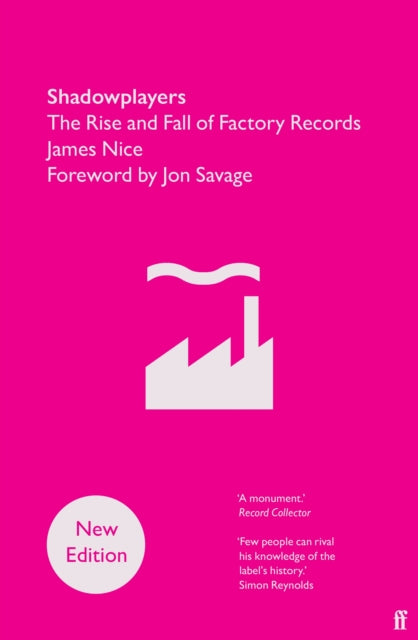 Shadowplayers, The Rise and Fall of Factory Records 9780571395408 James Nice