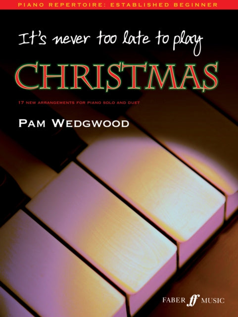 Book cover of: It's never too late to play Christmas. By: Pam Wedgwood