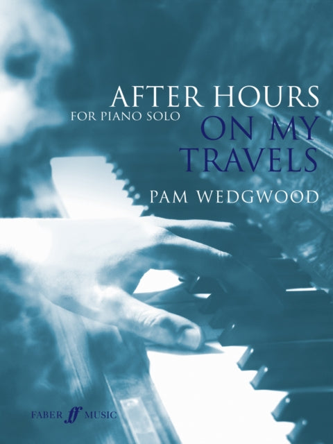 Book cover of: After Hours: On My Travels