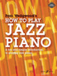 Book cover of: How to Play Jazz Piano. By: Pam Wedgwood
