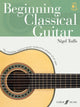 Book cover of: Beginning Classical Guitar. By: Nigel Tuffs