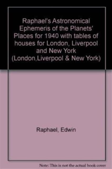 Book cover of: Raphael's Astronomical Ephemeris. By: Edwin Raphael