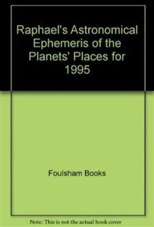 Raphael's Astronomical Ephemeris of the Planets' Places