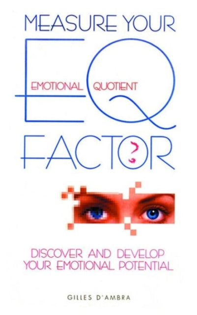 Book cover of: Measure Your E.Q.Factor. By: Gilles D'Ambra, Gilles d' Ambra