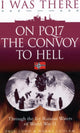 Book cover of: I Was There on PQ17 the Convoy to Hell