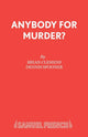 Book cover of: Anybody for Murder?