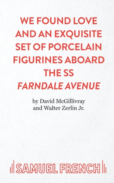 Book cover of: We Found Love and an Exquisite Set of Porcelain Figures Aboard the S.S.Farndale Avenue
