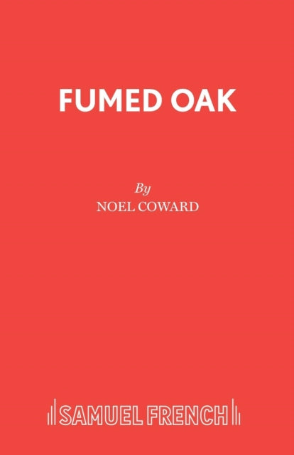 Book cover of: Fumed Oak. By: Noel Coward