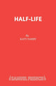 Book cover of: Half-Life. By: Katy Darby