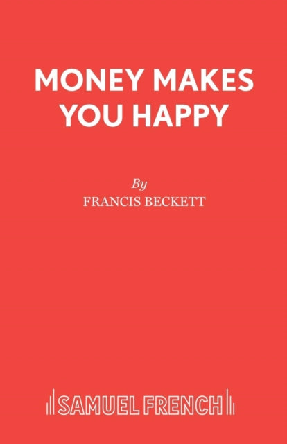 Book cover of: Money Makes You Happy. By: Francis Beckett