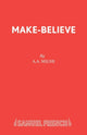 Book cover of: Make Believe. By: A. A. Milne