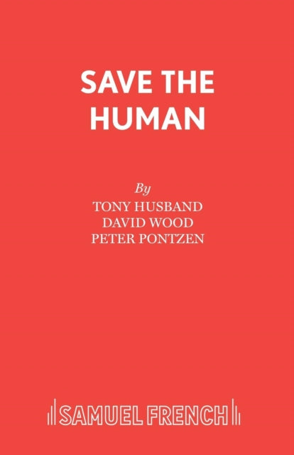 Book cover of: Save the Human. By: David Wood