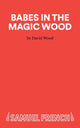 Book cover of: Babes in the Magic Wood. By: David Wood