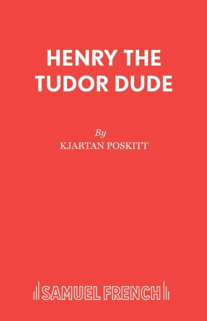 Book cover of: Henry the Tudor Dude. By: Kjartan Poskitt