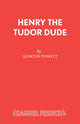 Book cover of: Henry the Tudor Dude. By: Kjartan Poskitt