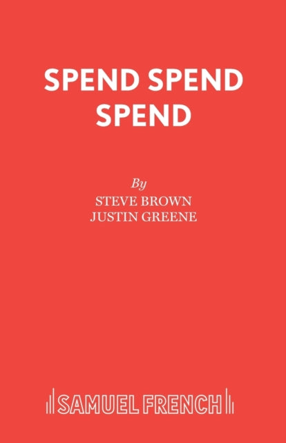 Book cover of: Spend, Spend, Spend. By: Steve Brown