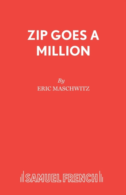 Book cover of: Zip Goes A Million. By: ERIC MASCHWITZ