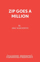 Book cover of: Zip Goes A Million. By: ERIC MASCHWITZ