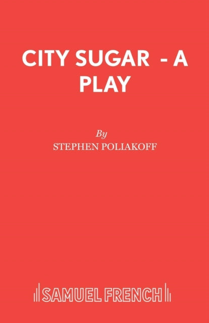 Book cover of: City Sugar. By: Stephen Poliakoff