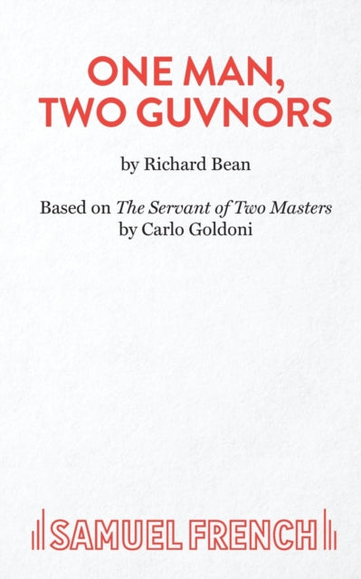 Book cover of: One Man, Two Guvnors. By: Richard Bean