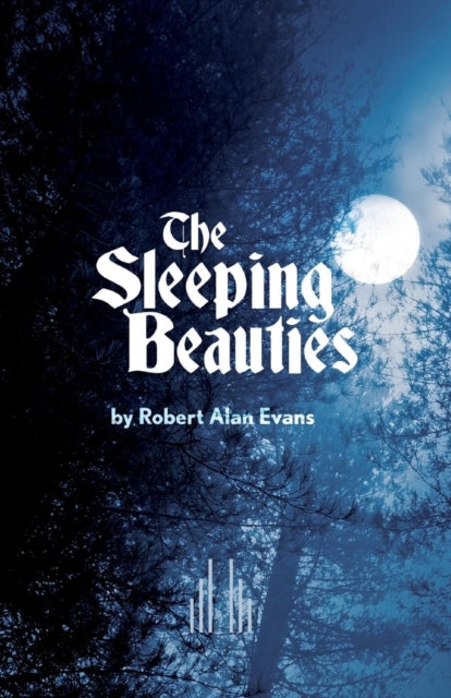 Book cover of: Sleeping Beauties. By: Robert Alan Evans