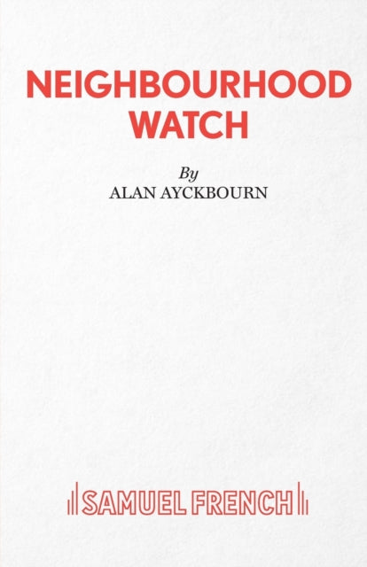 Book cover of: Neighbourhood Watch. By: Alan Ayckbourn