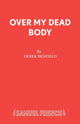 Book cover of: Over My Dead Body