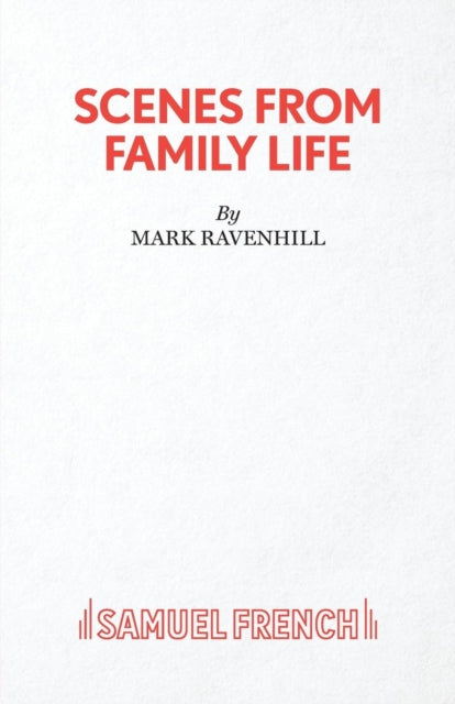 Book cover of: Scenes From Family Life. By: Mark Ravenhill