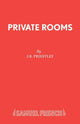 Book cover of: Private Rooms. By: J. B. Priestley