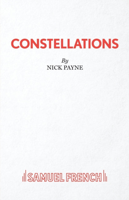 Book cover of: Constellations. By: NICK PAYNE