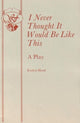 Book cover of: I Never Thought it Would be Like This. By: Evelyn Hood